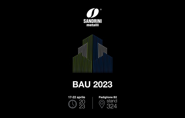 immgine pricipale - Sandrini Metalli va al BAU 2023!
